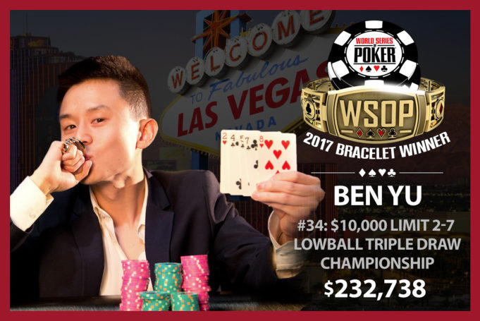 Ben Yu - Campeão Evento #34 - WSOP 2017