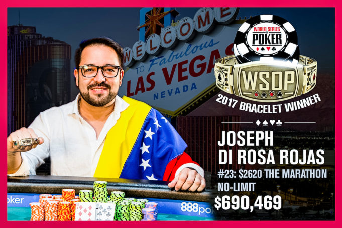 Joseph Di Rosa Rojas - Campeão Evento #23 - WSOP 2017