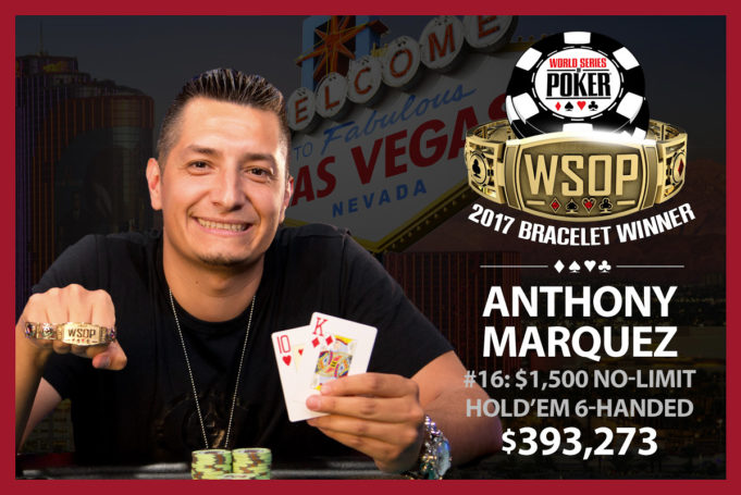 Anthony Marquez - Campeão Evento #16 - WSOP 2017