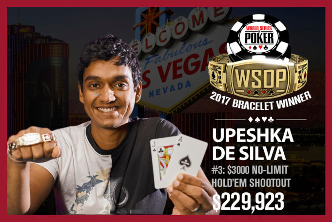 Upeshka de Silva - campeão do Evento #3 ($3.000 Shootout) - WSOP 2017