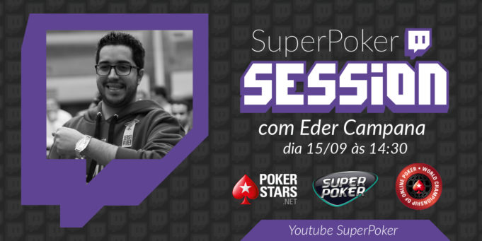 SuperPoker Session Eder Campana