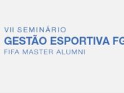 VII Seminário Gestão Esportiva FGV/FIFA/CIES