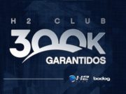 300k garantidos H2 Club