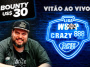 Vitão Marques transmite ao vivo Liga WSOP Crazy 888 SuperPoker