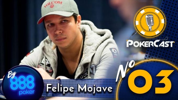 Pokercast by 888poker #03 - Felipe Mojave