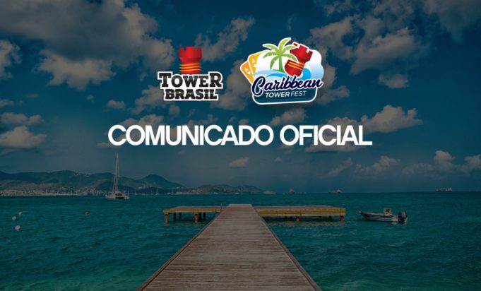 Comunicado oficial - Caribbean Tower Fest - Tower Brasil