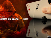 Semana do Blefe LineUP Poker e Brasil Poker Live