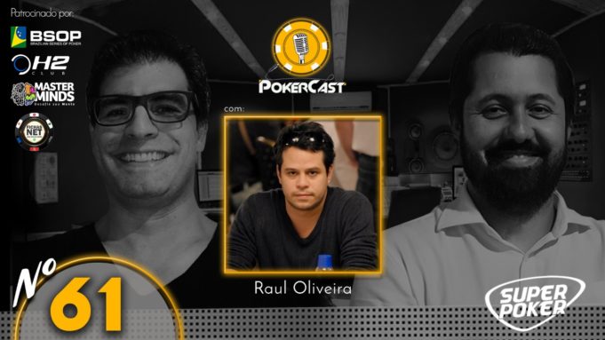 Raul Oliveira no episódio 61 do Pokercast