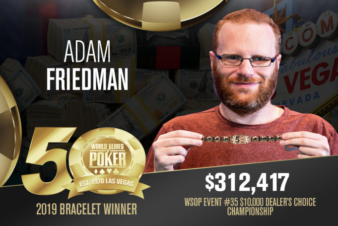 Adam Friedman - Campeão Evento #35 - WSOP 2019