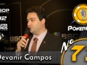 Devanir Campos no 73º Pokercast