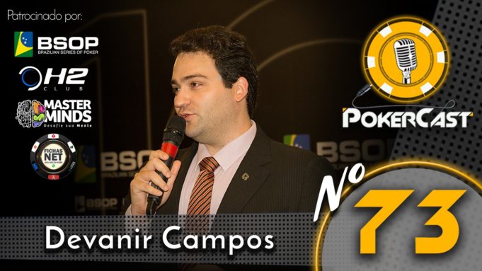 Devanir Campos no 73º Pokercast