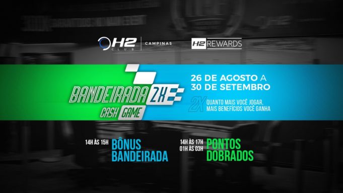 Bandeirada 2x Cash Game - H2 Club Campinas