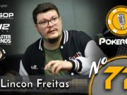 Lincon Freitas no 77º episódio do Pokercast