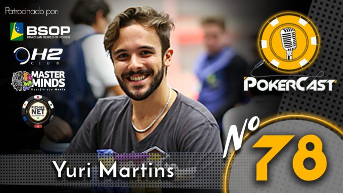 Yuri Martins no 78º episódio do Pokercast