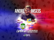 Andre Imseis - Campeão High Roller BPL Series Especial de Agosto