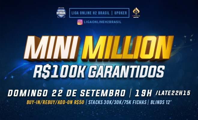 Mini Millions da Liga Online H2 Brasil