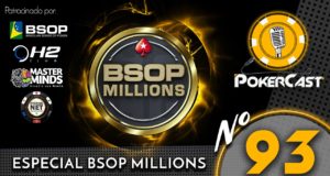 BSOP Millions - Pokercast 93