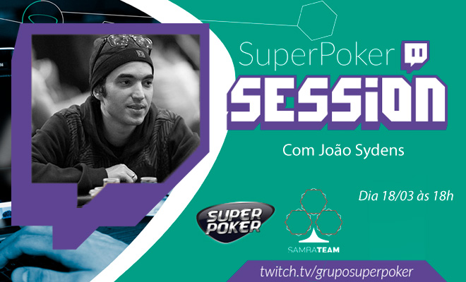 SuperPoker Session com João Sydens