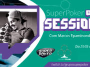 SuperPoker Session - Marcos Epaminondas