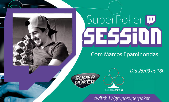 SuperPoker Session - Marcos Epaminondas