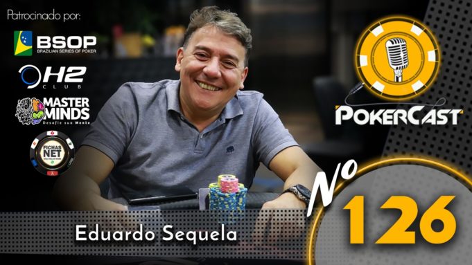 Eduardo Sequela - Pokercast 126