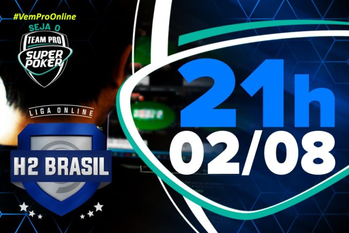 Segundo torneio de agosto na Liga Online H2 Brasil - SuperPoker Team Pro