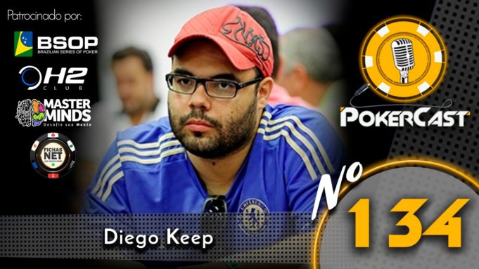 Diego Keep é o entrevistado do 134º episódio do Pokercast