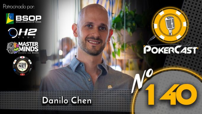 Danilo Chen é o convidado do 140º episódio do Pokercast