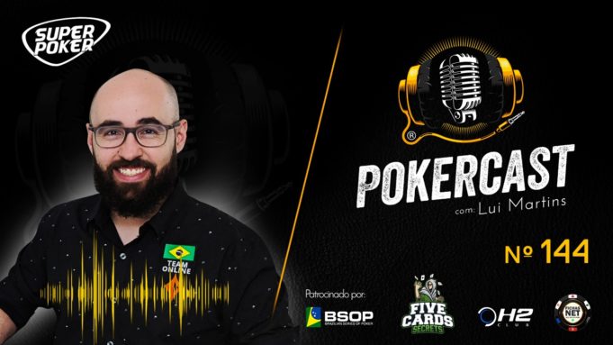 Lui Martins é o convidado no Pokercast 144