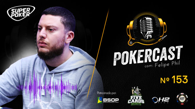 Felipe Phil no Pokercast 153