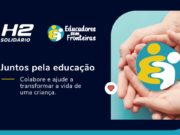 H2 Solidário levantará fundos para a ONG Educadores Sem Fronteiras