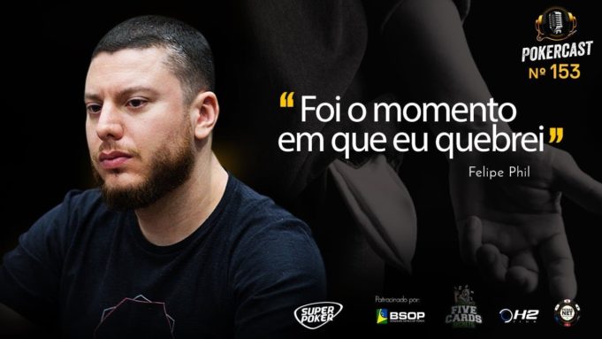 Felipe Phil compartilhou a história no Pokercast