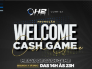 Welcome Cash Game é a novidade do H2 Club Curitiba