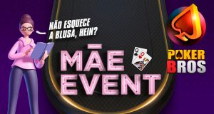 Mãe Event é iniciativa especial do PokerBROS para o Dia das Mães