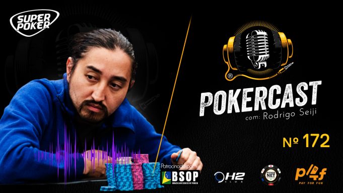 Rodrigo Seiji é o entrevistado do Pokercast 172