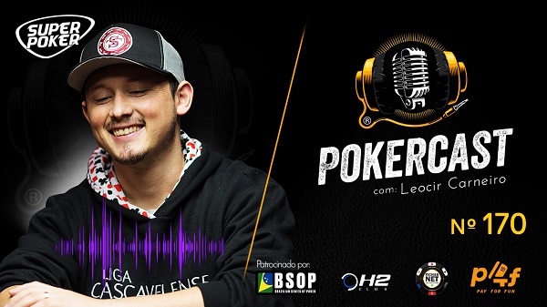 Leocir Carneiro conversou com Kalil e Lanza no Pokercast #170