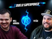 Will Arruda enfrentará Vitão no Duelo SuperPoker