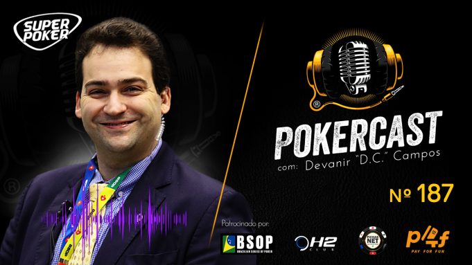 Devanir Campos fala tudo sobre o próximo BSOP Millions no Pokercast 187