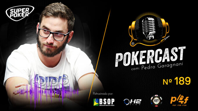 Pedro Garagnani está no programa 189 do Pokercast