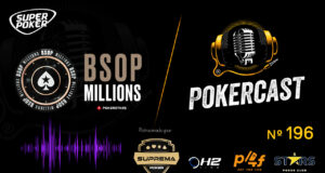 Episódio 196 do Pokercast é especial sobre o BSOP Millions