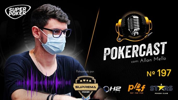 Allan Mello é o novo convidado do Pokercast 197