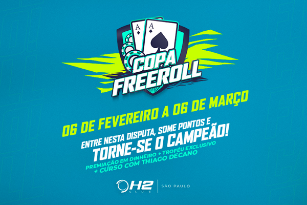 Copa Freeroll é a atração 100% grátis do H2 Club