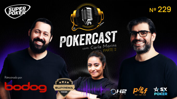 Carla Marins foi a personagem do Pokercast 229