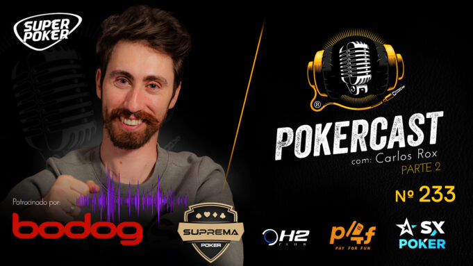 Carlos Henrique seguiu com o papo no Pokercast 233