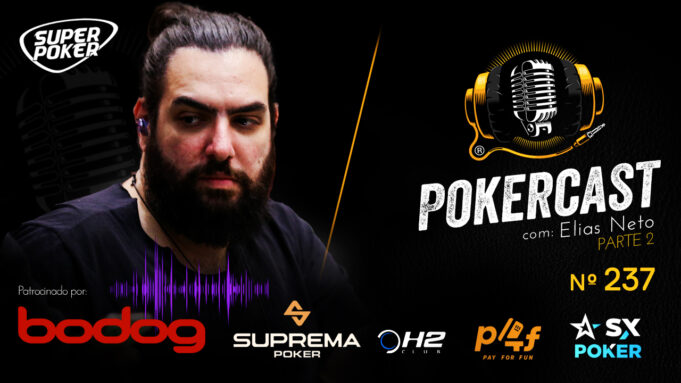 Elias Neto retornou ao Pokercast no episódio 237