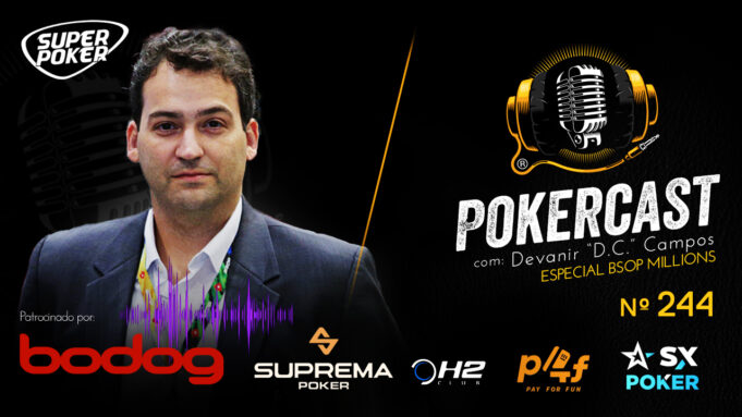 Devanir Campos falou sobre o BSOP Millions no Pokercast