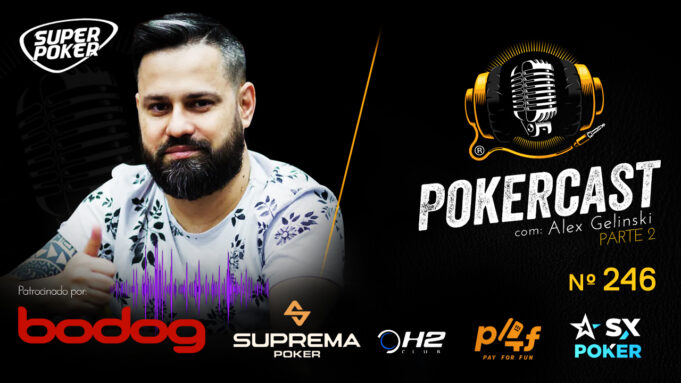 Alex Gelinski é o personagem do Pokercast 246