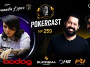 Fernanda Lopes retornou para terminar a conversa no Pokercast 259