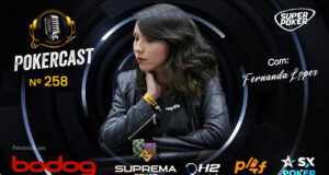 Fernanda Lopes esteve no Pokercast 258