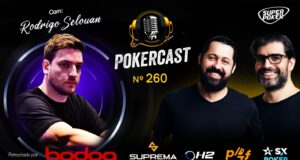 Rodrigo Selouan falou com Kalil e Lanza no Pokercast 260